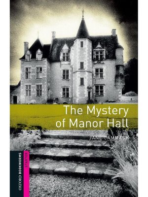 cover image of The Mystery of Manor Hall  (Oxford Bookworms Series Starter)